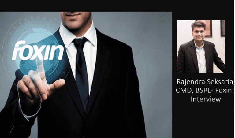 Rajendra Seksaria CMD BSPL Foxin Interview